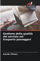 Gestione della qualit? del servizio nel trasporto passeggeri, Vilakazi Ayanda