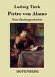Pietro von Abano, Tieck Ludwig