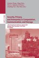 Security, Privacy, and Anonymity in Computation, Communication, and Storage, 