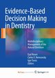 Evidence-Based Decision Making in Dentistry, 