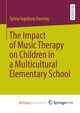The Impact of Music Therapy on Children in a Multicultural Elementary School, Haering Sylvia Ingeborg