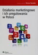 Dziaania marketingowe i ich uregulowania w Polsce, 