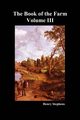 The Book of the Farm. Volume III. (Softcover), Stephens Henry