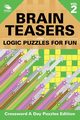 Brain Teasers and Logic Puzzles for Fun Vol 2, Speedy Publishing LLC