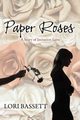 Paper Roses, Bassett Lori