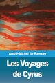 Les Voyages de Cyrus, de Ramsay Andr-Michel