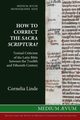 How to Correct the Sacra Scriptura? Textual Criticism of the Latin Bible between the Twelfth and Fifteenth Century, Linde Cornelia