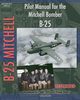 Pilot Manual for the Mitchell Bomber B-25, Office of Flying Safety Headquarters A