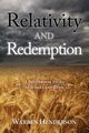 Relativity and Redemption - A Devotional Study of Judges and Ruth, Henderson Warren A