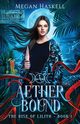 Aether Bound, Haskell Megan