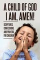 A Child of God I Am, Amen!, Reece Pam