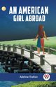An American Girl Abroad, Trafton Adeline