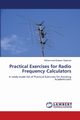 Practical Exercises for Radio Frequency Calculators, Galamali Mohammad Kaleem