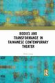 Bodies and Transformance in Taiwanese Contemporary Theater, Liang Peilin
