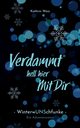Verdammt hell hier mit dir, Waiz Kathrin