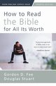 How to Read the Bible for All Its Worth | Softcover, Fee Gordon