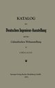 Katalog Der Deutschen Ingenieur-Ausstellung Auf Der Columbischen Weltausstellung in Chicago, Closterhalfen Dr B.