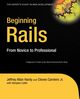 Beginning Rails, Hardy Jeffrey Allan