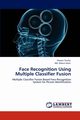 Face Recognition Using Multiple Classifier Fusion, Toufiq Rizoan