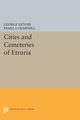 Cities and Cemeteries of Etruria, Dennis George