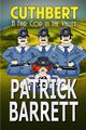 A Fair Cop in the Valley (Cuthbert Book 9), Barrett Patrick