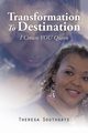 Transformation To Destination, Southgate Theresa