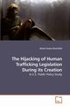The Hijacking of Human Trafficking Legislation During its Creation, Bromfield Nicole Footen
