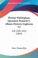 Thomae Walsingham, Quondam Monachi S. Albani, Historia Anglicana V2, 