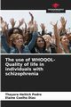 The use of WHOQOL- Quality of life in individuals with schizophrenia, Heitich Pedro Thayara