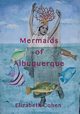 Mermaids of Albuquerque, Cohen Elizabeth