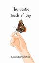The Gentle Touch of Joy, Harrington Lucas