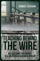 Teaching Behind the Wire, Lockshin Stanley