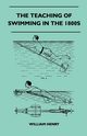 The Teaching Of Swimming In The 1800s, Henry William