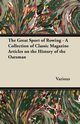 The Great Sport of Rowing - A Collection of Classic Magazine Articles on the History of the Oarsman, Various