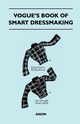 Vogue's Book of Smart Dressmaking, Anon