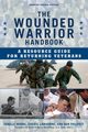 The Wounded Warrior Handbook, Moore Janelle B.