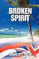 Broken Spirit, Fields Charles L.