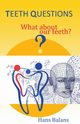 Teeth questions, Balans Hans