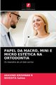 PAPEL DA MACRO, MINI E MICRO ESTTICA NA ORTODONTIA, KRISHNAN R ARAVIND