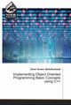 Implementing Object Oriented Programming Basic Concepts using C++, Anwer Abdulhameed Omar