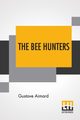 The Bee Hunters, Aimard Gustave