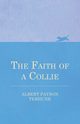 The Faith of a Collie, Terhune Albert Payson