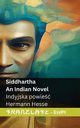 Siddhartha  - An Indian Novel / Indyjska powie, Hesse Hermann