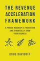 The Revenue Acceleration Framework, Davidoff Doug