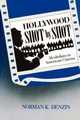 Hollywood Shot by Shot, Denzin Norman K.