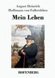 Mein Leben, August von Fallersleben