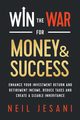 Win the War for Money and Success, Jesani Neil