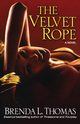 Velvet Rope (Original), Thomas Brenda L.