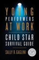Young Performers at Work, Gaglini Sally R.