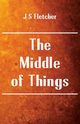 The Middle of Things, Fletcher J S
